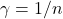 \gamma = 1/n